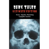 Dark Tales: Ultimate Edition--Scary Spooky Haunting Campfire Stories