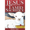 Jesus and the Mystery of the Tamid Sacrifice