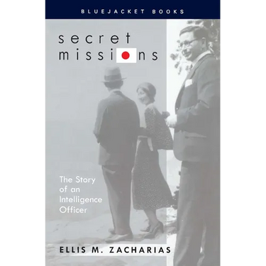 Secret Missions: The Story of an Intelligence Officer
