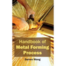 Handbook of Metal Forming Process