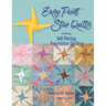 Easy Point Star Quilts: Introducing Self-Piecing Foundation Quilting