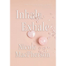 Inhale Exhale