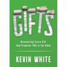 Gifts: Discovering Every Gift God Promises YOU in the Bible