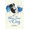 Blue Toes and a Dog: A Book of Poetry