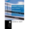 Agency, Culture, and Human Personhood