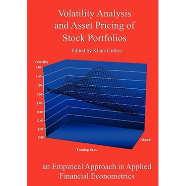 Volatility Analysis and Asset Pricing of Stock Portfolios: an Empirical Approach in Applied Financial Econometrics