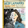 Hedy Lamarr's Double Life: Hollywood Legend and Brilliant Inventor