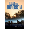 Today Was Tomorrow