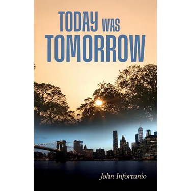 Today Was Tomorrow