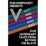 V: Five Legendary Tales From Beyond the Black