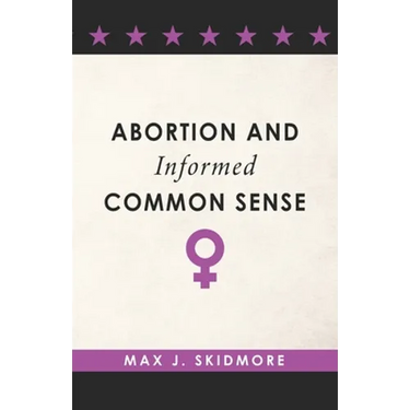 Abortion and Informed Common Sense