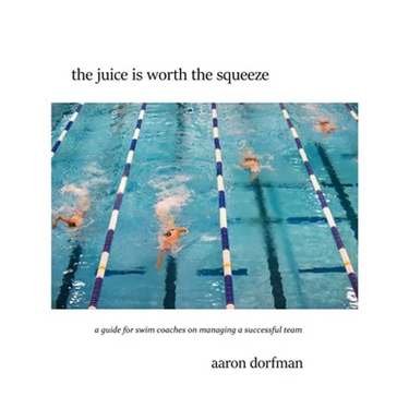 The juice is worth the squeeze: a guide for swim coaches on managing a successful team