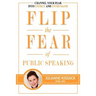 Flip the Fear of Public Speaking
