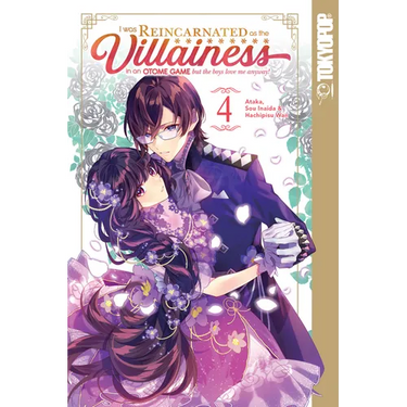 I Was Reincarnated as the Villainess in an Otome Game But the Boys Love Me Anyway!, Volume 4