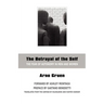 The Betrayal of the Self: The Fear of Autonomy in Men and Women