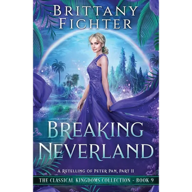 Breaking Neverland: A Retelling of Peter Pan, Part II