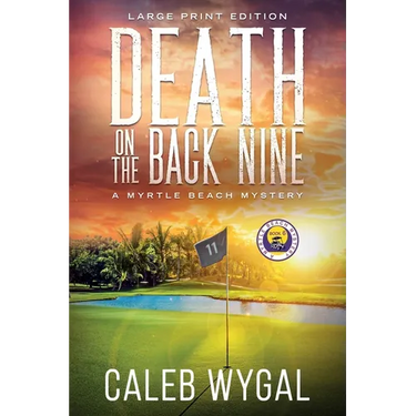 Death on the Back Nine - Large Print Edition: A Myrtle Beach Mystery