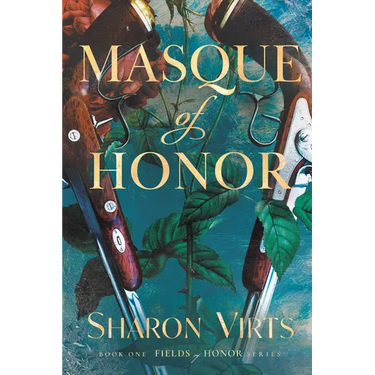 Masque of Honor: Book One in the Fields of Honor Series