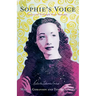 Sophie's Voice: Voices of Triumph Over Trauma