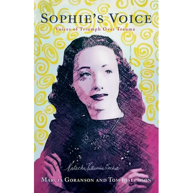 Sophie's Voice: Voices of Triumph Over Trauma