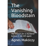 The Vanishing Bloodstain: The search for a murderer before it can kill again.