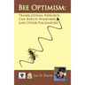 Bee optimism: Translational Research Will Rescue Honeybees And Other Pollinators