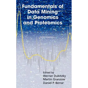 Fundamentals of Data Mining in Genomics and Proteomics