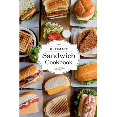 The Ultimate Sandwich Cookbook