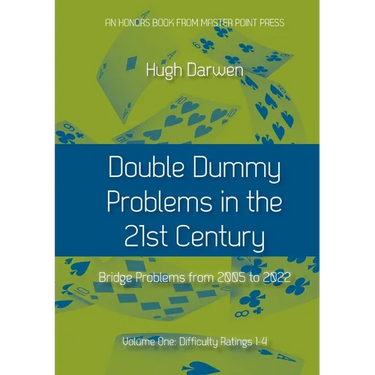 Double Dummy Problems in the 21st Century: Volume I, Difficulty Ratings 1 to 4
