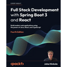 Full Stack Development with Spring Boot 3 and React - Fourth Edition: Build modern web applications using the power of Java, React, and TypeScript