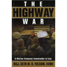 The Highway War: A Marine Company Commander in Iraq