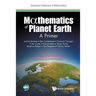Mathematics of Planet Earth: A Primer