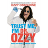 Trust Me, I'm Dr. Ozzy: Advice from Rock's Ultimate Survivor (Large type / large print Edition)