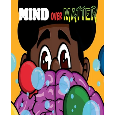 Mind Over Matter