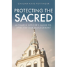 Protecting the Sacred: A Church Officer's Guide to Effective Risk Management