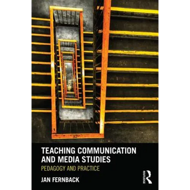 Teaching Communication and Media Studies: Pedagogy and Practice