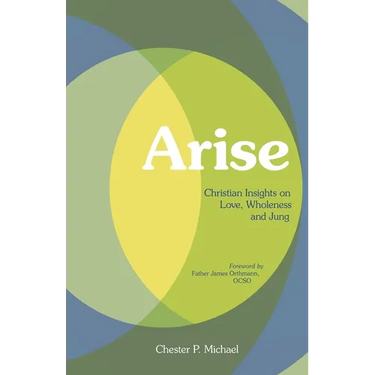 Arise: Christian Insights on Love, Wholeness, and Jung