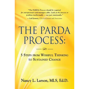 The Parda Process: 5 Steps from Wishful Thinking to Sustained Change