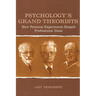 Psychology's Grand Theorists: How Personal Experiences Shaped Professional Ideas