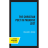 The Christian Poet in Paradise Lost