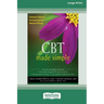 CBT Made Simple: A Clinician's Guide to Practicing Cognitive Behavioral Therapy (16pt Large Print Edition)
