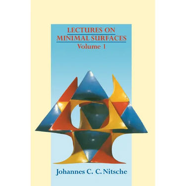 Lectures on Minimal Surfaces: Volume 1, Introduction, Fundamentals, Geometry and Basic Boundary Value Problems
