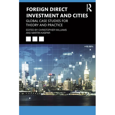 Foreign Direct Investment and Cities: Global Case Studies for Theory and Practice