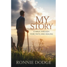 My Story: A Walk Through Fear, Faith, and Healing