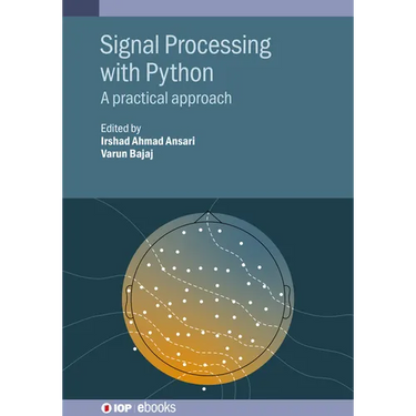Signal Processing with Python: A practical approach