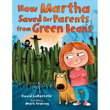 How Martha Saved Her Parents from Green Beans