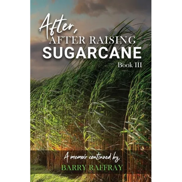 After, After Raising Sugar Cane: Book III