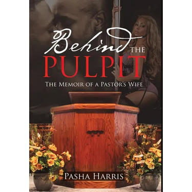 Behind the Pulpit: The Memoir of a Pastor's Wife