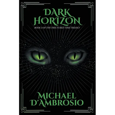 Dark Horizon: Book 3 of the Fractured Time Trilogy