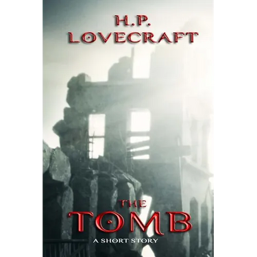 The Tomb: A Short Story
